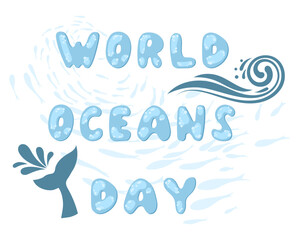 Fototapeta na wymiar International Ocean Day. Modern typographic lettering for printing and poster. Text in the form of bubbles