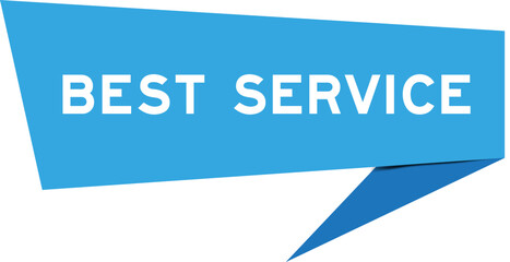 Blue color speech banner with word best service on white background