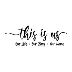 This is us SVG Our Story cut file Family svg Wedding quote Anniversary sign Home decor Love Silhouette Cricut Vinyl Decal Stencil Wood sign