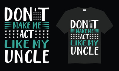 Obraz premium Uncle typography t-shirt design,vector typography print ready ,uncle color t-shirt design.-01