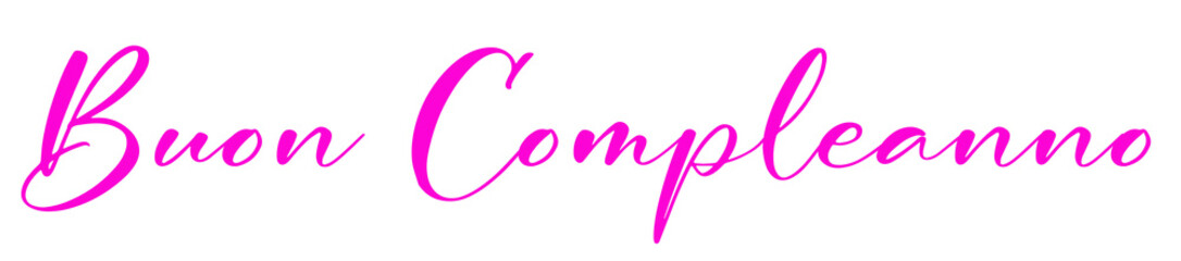 Buon compleanno. - Happy Birthday quote in Italian. - pink color with tulipe -Lettering for banner, header, flyer, card, poster, flyer, gift