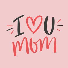 I love you mom Modern hand Lettering. vector.