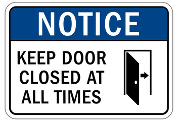 Door safety sign and labels keep door closed at all times