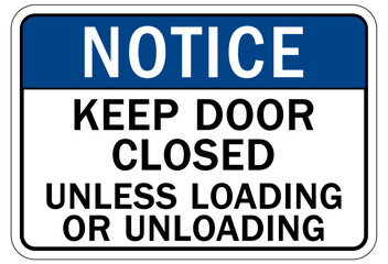 Door safety sign and labels keep door closed unless loading or unloading