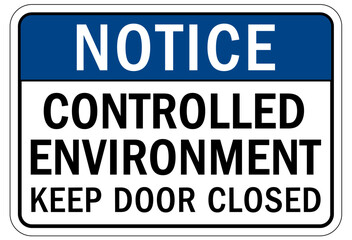 Door safety sign and labels controlled environment keep door closed