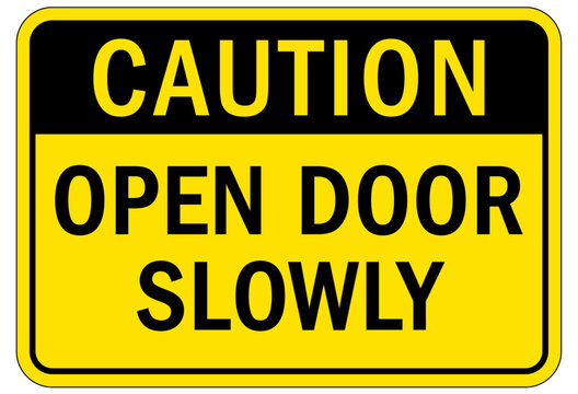 Door safety sign and labels open door slowly