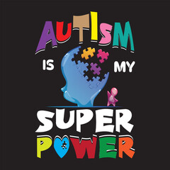 Autism super power T shirt design graphic template