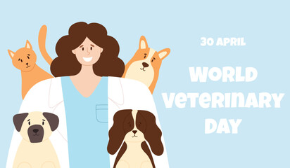 Happy veterinarian with happy cat and dogs. Animal care vector illustration. Flat style. Girl veterinary doctor.Bannr to World Veterinary Day.