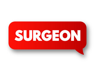 Surgeon is a medical doctor who performs surgery, text concept background