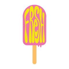 Fresh the inscription is inscribed in the shape of ice cream, groovy style