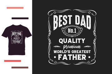 World's greatest father t shirt design 