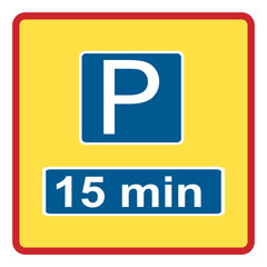 Traffic signs. Road signs. Instruction road signs. Road signs acting on the area. 15 Minute Parking only sign.