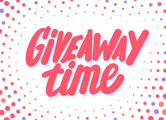 Giveaway time. Vector handwritten lettering banner.