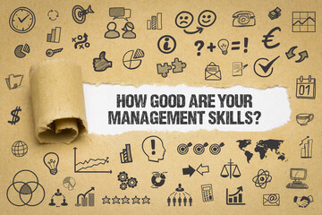 How Good Are Your Management Skills?	
