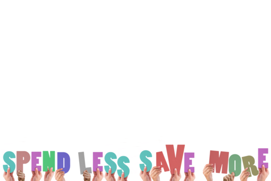 Colorful alphabet spelling spend less save more held up by people 