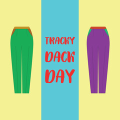  Tracky Dack Day. Design suitable for greeting card poster and banner