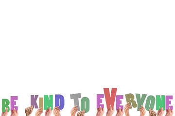 Colorful alphabet spelling be like to everyone held up by people 