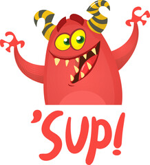 Funny cartoon monster character saying wazzup. Illustration of cute and happy alien. Halloween vector design isolated