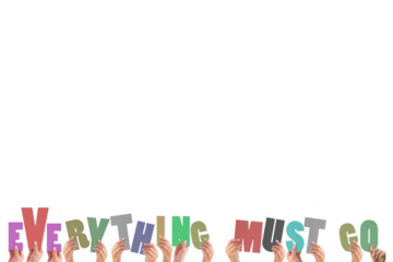 Colorful alphabet spelling everything must go held up by people 