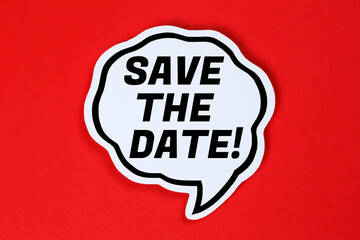 Save the date invitation message information in a speech bubble communication concept