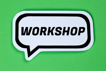 Workshop training learning teaching seminar education in a speech bubble business concept