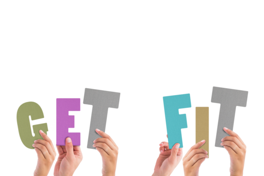 Hands holding colorful words get fit 