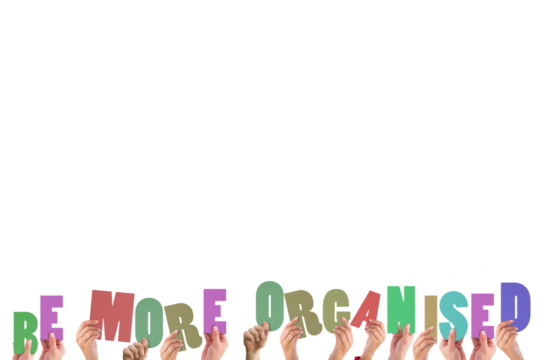 Cropped hands holding colorful words be more organised - Powered by Adobe