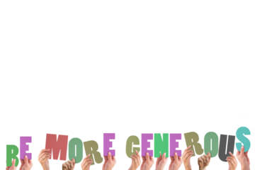 Cropped hands holding colorful words be more generous 