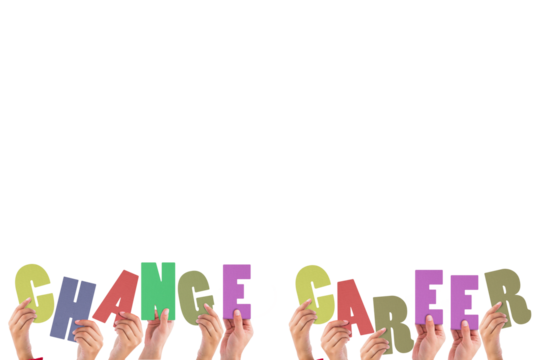 Cropped hands holding colorful words change career  - Powered by Adobe