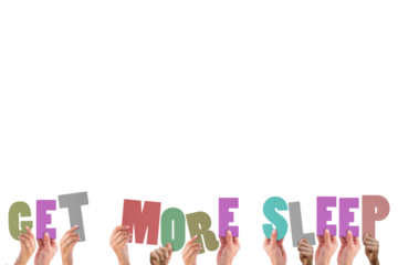Cropped hands holding colorful words get more sleep 