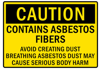 Fototapeta premium Asbestos chemical hazard sign and labels contains asbestos fibers. Avoid creating dust. Breathing asbestos dust may cause serious body harm