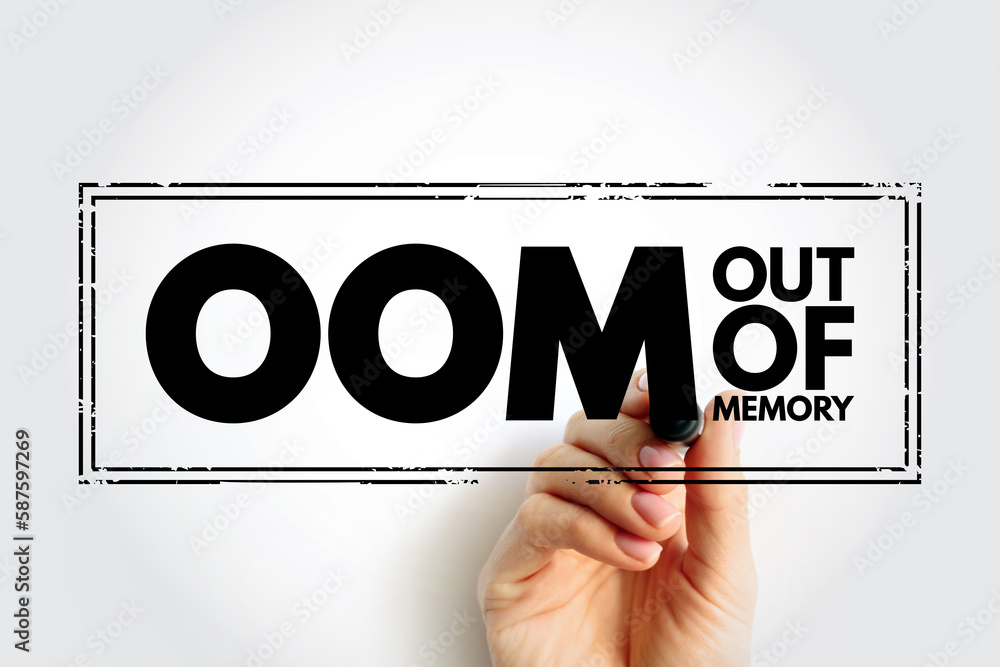 Poster oom out of memory - state of computer operation where no additional memory can be allocated for use 