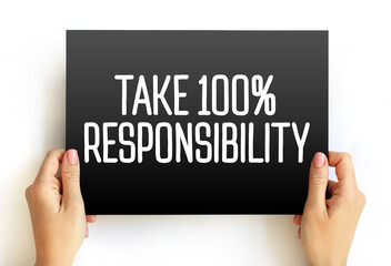 Take 100 Percent Responsibility text on card, concept background