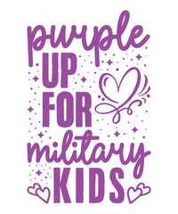 Purple Up For Military Kids, Purple up for military kids dandelion flower vector cancer awareness Month of the Military Child typography t-shirt design veterans shirt