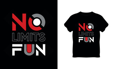 Fototapeta premium no limits fun t shirt design, typography, vector typography, t shirt vector mockup, letter t shirt vector