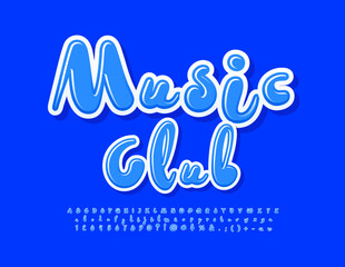 Vector bright Poster Music Club. Blue glossy Font. Funny Alphabet Letters and Numbers set