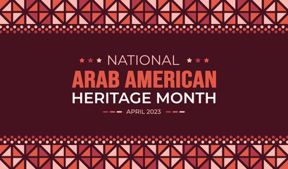 national Arab American Heritage Month background. Arab American Heritage Month social media banner or greeting card. Arab American Heritage Month celebrated in April  USA by people of Arab origin.