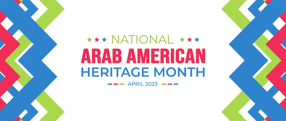 national Arab American Heritage Month background. Arab American Heritage Month social media banner or greeting card. Arab American Heritage Month celebrated in April  USA by people of Arab origin.