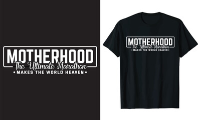 Motherhood The Ultimate Marathon Funny Mom Lover Mother's Day T-Shirt Design.