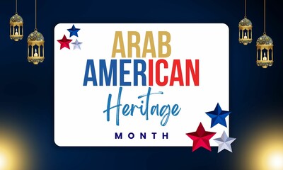 National Arab American Heritage Month in April. Arab American culture