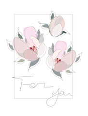 Vector hand-drawing  illustration card with  magnolia flowers and text For you