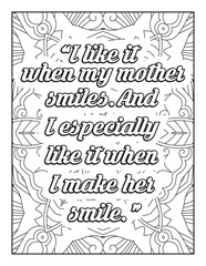 Mother Quotes, Mothers day, Quotes coloring Book pages. Hand drawn with black and white lines. Doodles art for Mother's day or greeting card. Coloring for adults and kids.