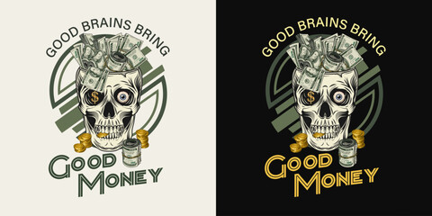 Label with skull, cash money,100 dollar bills, gold coins, text Skull without top like cup, bowl, vase. Concept of making money. For clothing, t shirt, surface design. Vintage style