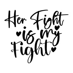 Her Fight is My Fight
