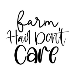 Farm Hair Don't Care