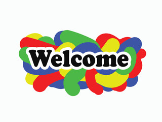 Welcome sign with abstract Colorful background 