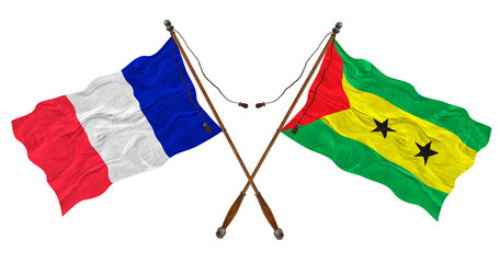 National flag of Sao tome and Principe and France. Background for designers