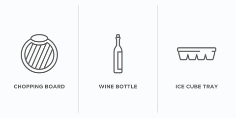 kitchen outline icons set. thin line icons such as chopping board, wine bottle, ice cube tray vector. linear icon sheet can be used web and mobile