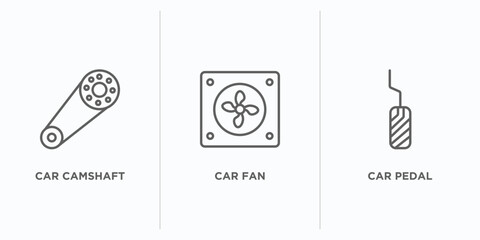 car parts outline icons set. thin line icons such as car camshaft, car fan, pedal vector. linear icon sheet can be used web and mobile