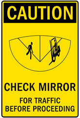 Watch for forklift safety sign and labels check mirror for traffic before proceeding